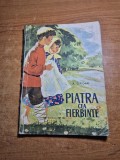 carte pentru copii - piatra cea fierbinte - din anul 1961