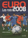 Fabrice Jouhaud - Les rois EURO 2008 - Regii EURO 2008