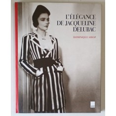 L &#039;ELEGANCE DE JACQUELINE DELUBAC par DOMINIQUE SIROP , 1994