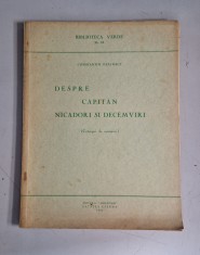 Constantin Papanace - Despre capitan Nicadori si Decemviri (miscarea legionara)