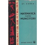 Matematica pentru muncitori - Stefan Zarea