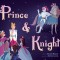 Prince &amp; Knight