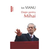 Elegie pentru Mihai | Ion Vianu