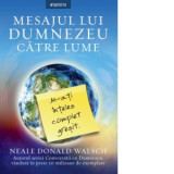 Mesajul lui Dumnezeu catre lume - Neale Donald Walsch