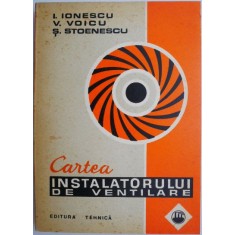Cartea instalatorului de ventilare &ndash; I. Ionescu