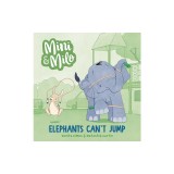 Elephants Can't Jump: A Mini and Milo Book