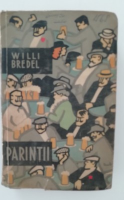myh 417f - Willi Bredel - Parintii - ed 1962 foto