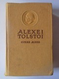 OPERE ALESE , VOL. IV , CALVARUL (TRILOGIE) , DIMINEATA MOHORITA , PAINEA , NUVELA de A.N. TOLSTOI , 1954