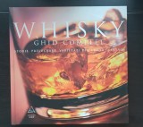 WHISKY. Ghid complet. Istorie, prelucrare, varietăți din lumea &icirc;ntreagă