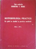 MICROBIOLOGIA PRACTICA. UN GHID IN STUDIUL SI PRACTICA MEDICINII-D.T. BUIUC-279401