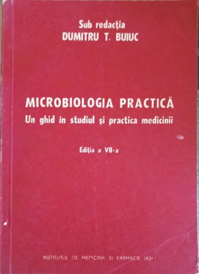 MICROBIOLOGIA PRACTICA. UN GHID IN STUDIUL SI PRACTICA MEDICINII-D.T. BUIUC-279401 foto