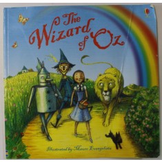 THE WIZARD OF OZ , illustrated by MAURO EVENGELISTA , retold by ROSIE DICKINS , 2010, COPERTA CU URME DE INDOIRE