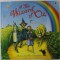 THE WIZARD OF OZ , illustrated by MAURO EVENGELISTA , retold by ROSIE DICKINS , 2010, COPERTA CU URME DE INDOIRE