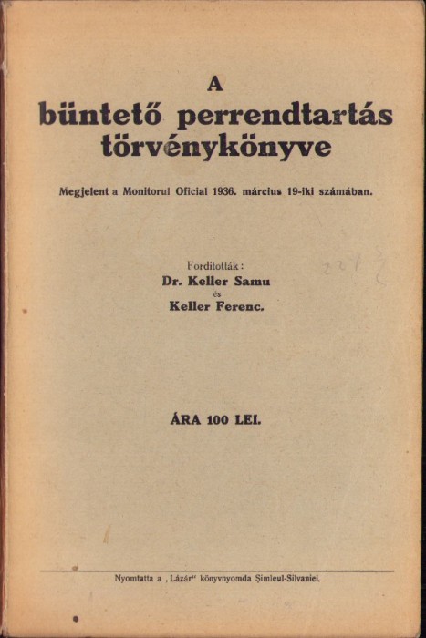 C8197N A b&uuml;ntető perrendtart&aacute;s tőrv&eacute;nyk&ouml;nyve, megjelent a Monitorul Oficial 1936 m&aacute;rcius 19-iki sz&aacute;m&aacute;ban, Șimleu Silvaniei, 1937