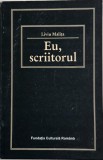 Eu, scriitorul. Conditia omului de litere din Ardeal intre cele doua razboaie - Liviu Malita