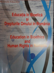 Educatia In Bioetica Si Drepturile Omului In Romania - Colectiv ,548362 foto