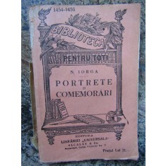 Nicolae Iorga - Portrete si comemorari (editie veche)