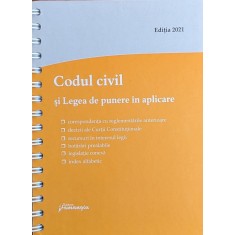 Codul Civil Si Legea De Punere In Aplicare - Colectiv , A786