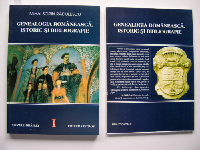 Genealogia Romaneasca . Istoric si bibliografie - Mihai Sorin Radulescu + PLANSE