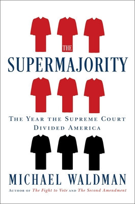 The Supermajority: The Year the Supreme Court Divided America foto