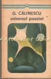 Universul Poeziei - G. Calinescu