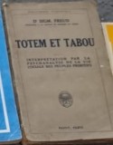 Totem et tabou. Interpr&eacute;tation par la psychanalyse de la vie sociale des peuples primitifs - Freud