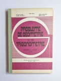 Probleme de geometrie și de trigonometrie &ndash; Aut. N. Soare, L. Niculescu, S. Ianus, S. Dragomir, M. Tena, Ed. Didactică și Pedagogică, 1983