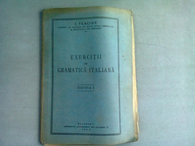 EXERCITII DE GRAMATICA ITALIANA - I. TCACIUC EDITIA I foto