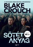 S&ouml;t&eacute;t anyag - Blake Crouch