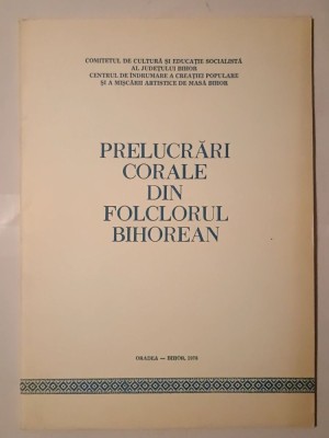 Prelucrări corale din folclorul bihorean (3-4 voci) (1978) foto