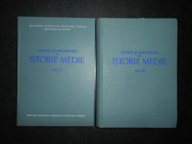 BARBU CAMPINA - STUDII SI MATERIALE DE ISTORIE MEDIE 2 volume (1956-1957)