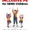 Inclusive PE for SEND Children: A Practical Guide for Teachers