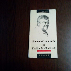 PUBLICISTICA DE TELEVIZIUNE - Radu Marian - Editura Grand, 1995, 83 p.
