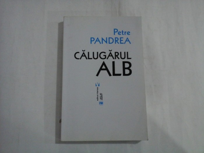 CALUGARUL ALB - PETRE PANDREA