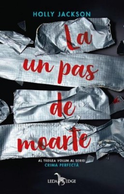 La un pas de moarte &amp;ndash; Holly Jackson foto