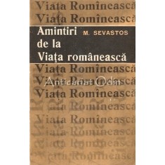 Amintiri De La Viata Romaneasca - M. Sevastos