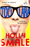 Tocilara: Un Model Incurca-Lume - Volumul 2, Holly Smale - Editura Gama