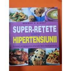 Super-retete contra hipertensiunii. Scadeti-va tensiunea fara medicamente