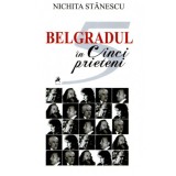 Belgradul in cinci prieteni