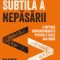 Arta subtila a nepasarii - de MARK MANSON