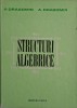 Structuri algebrice - P. Dragomir, A. Dragomir - Carte Matematica