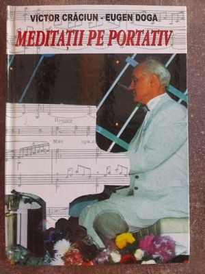 Meditatii pe portativ- Victor Craciun, Eugen Doga foto