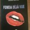 Femeia Deja Vue- Lucian Parfene