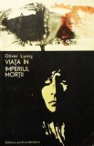 Viata si imperiul mortii Oliver Lustig