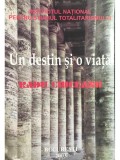 Florin Constantiniu (coord.) - Un destin si o viata - Radu Ciuceanu (Editia: 2003)