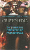 Criptopedia - Dictionarul fenomenelor paranormale - Jonathan Maberry, David F. Kramer