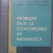 PROBLEME DATE LA CONCURSURILE DE MATEMATICA-T. ROMAN, O. SACTER, GH.D. SIMIONESCU-234233