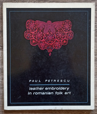 Leather embroidery in Romanian folk art - Paul Petrescu foto