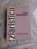 ZIARISTICA IN AGENTIE, CAIET DOCUMENTAR NR.7/1980