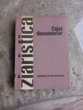 ZIARISTICA IN AGENTIE, CAIET DOCUMENTAR NR.7/1980